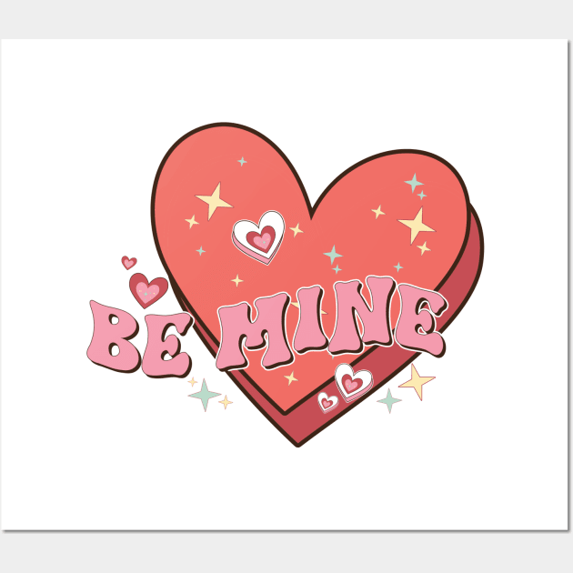 Be Mine Love Wall Art by HassibDesign